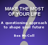 MAKE THE MOST OF YOUR LIFE